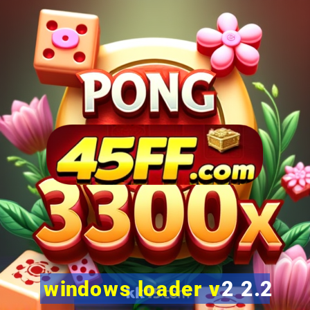 windows loader v2 2.2